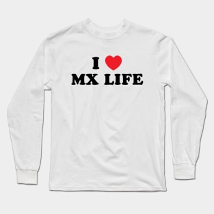 I Heart MX Life Long Sleeve T-Shirt